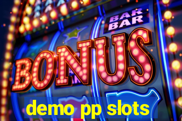 demo pp slots